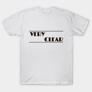 Blurry Very Clear Shirt | Check you audiance eyes! T-Shirt